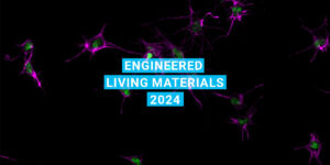 Engineered Living Materials 2024